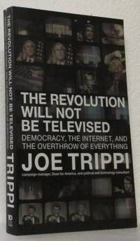 The Revolution Will Not Be Televised. Democracy,…