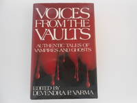 Voices from the Vaults: Authentic Tales of Vampires and Ghosts (signed) by Devendra P Varma - Signed First Edition - 1987 - from Lindenlea Books (SKU: 002082)