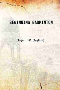 BEGINNING BADMINTON 1914