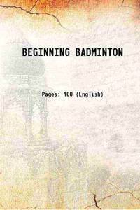 BEGINNING BADMINTON 1914 by JUDY HASHMAN - 2017