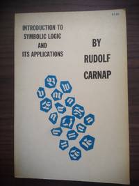 Introduction to Symbolic Logic and its Applications