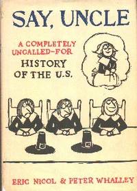 Say, Uncle: A Completely Uncalled-For History of The U.S