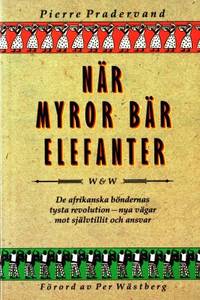 När myror bär elefanter. De afrikanska böndernas…
