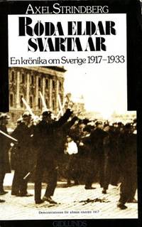Röda eldar, svarta år. En krönika om Sverige…