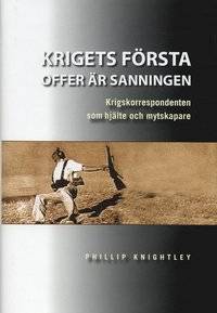 Krigets första offer är sanningen.…
