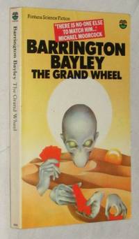 The Grand Wheel by Barrington J Bayley - 1979