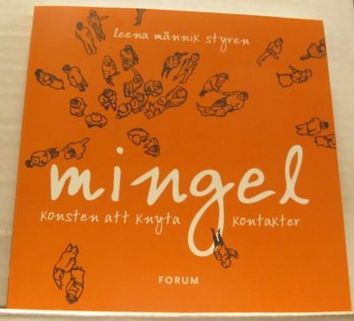 Mingel. Konsten att knyta kontakter.