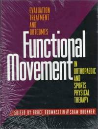 Functional Movement in Orthopaedic and Sports Physical Therapy: Evaluation, Treatment and Outcomes