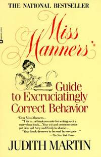 Miss Manners' : Guide to Excruciatingly Correct Behavior