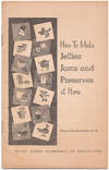 How to Make Jams, Jellies and Preserves At Home This is Home and Garden Bulletin No. 56 from the U. S. Dept of Agriculture