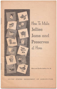 cover of How to Make Jams, Jellies and Preserves At Home This is Home and Garden Bulletin No. 56 from the U. S. Dept of Agriculture