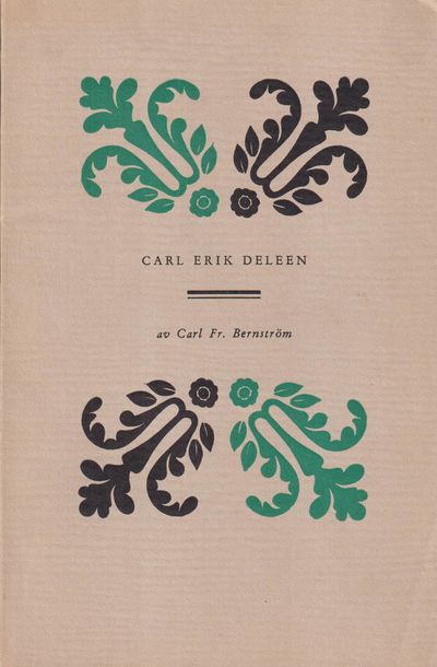 Carl Erik Deleen. Spridda drag ur en märklig mans…