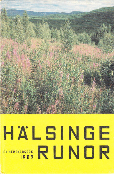 Hälsingerunor. En hembygdsbok 1983. Utgiven av…