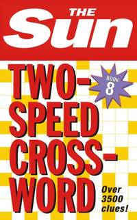 The Sun Two-Speed Crossword Book 8: 80 two-in-one cryptic and coffee time crosswords