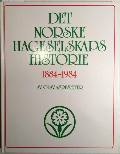 Det norske hageselskaps historie 1884 - 1984