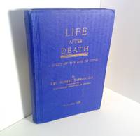 Life after death A study of the Life to Come