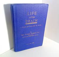 Life after death A study of the Life to Come by Dr. Rev. Robert Barron - 1938