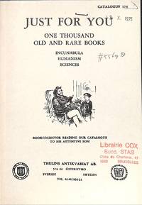 Catalogue 174/1975: Just for you. One thousand old and rare books. Incunabula. Humanism. Sciences. by THULINS ANTIKVARIAT - SWEDEN - from Frits Knuf Antiquarian Books (SKU: 55698)
