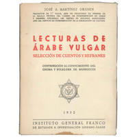 Lecturas De Arabe Vulgar Seleccion De Cuentos Y Refranes Contribucion Al Conocimiento Del Idioma Y Folklore By Jose A Martinez Drisien First Edition 1952 From Downtown Brown Books Abaa Sku