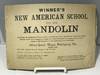 Winner's New American School For The Mandolin Comprising the Rudiments of Music, Scales and Exercises, and a Full Selection of the Most Popular Melodies of the Day...