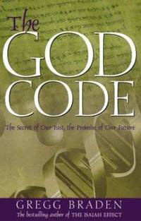 The God Code : The Secret of Our Past, the Promise of Our Future