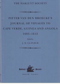 Pieter Van Den Broecke's Journal Of Voyages To Cape Verde, Guinea and Angola