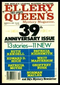 ELLERY QUEEN&#039;S MYSTERY - Volume 75, number 3 - March 10 1980 - 39th Anniversary Issue by Sullivan, Eleanor (editor) (Ruth Rendell; Edward Wellen; Whit Masterson; Hayes Wilson; Geoffrey Bush; Russell Martin; Patricia Highsmith; E. P. Moses; Cecil Talley; Norman Mailer; Patricia Moyes; Dorothy Simpson; Edward D. Hoch) - 1979