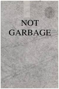 Not Garbage (Signed by Six Artists)