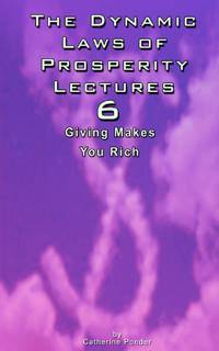 The Dynamic Laws of Prosperity Lectures - Lesson 6 :Giving Makes You Rich