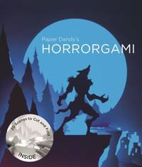 Paper Dandy's Horrorgami : 20 Gruesome Scenes to Cut and Fold by Marc Hagan-Guirey - Paperback - 2015 - from ThriftBooks (SKU: G1780675933I3N00)