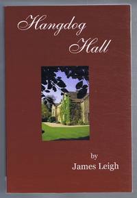 Hangdog Hall, Seven Annuary Tales by James Leigh - 2006