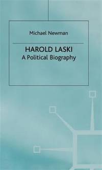 Harold Laski - A Political Biography