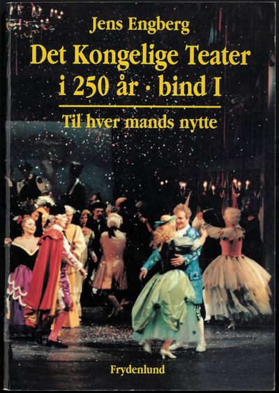 Det Kongelige Teater i 250 år. Bind I.