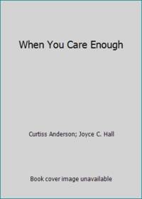 When You Care Enough