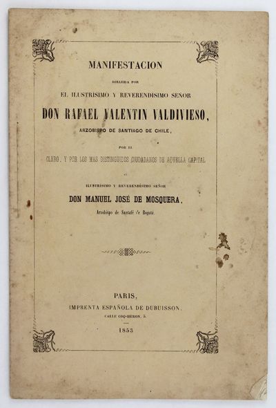Manifestacion Dirijida por el Illustrisimo y Reverendisimo Señor Don Rafael Valentin Valdivieso..