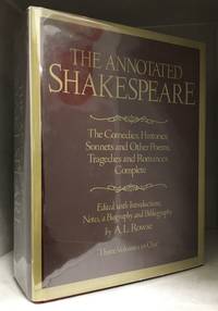 cover of The Annotated Shakespeare; Three Volumes in One; The Comedies; The Histories, Sonnets and Other Poems; The Tragedies and Romances (Includes Comedies; Histories, Sonnets and Other Poems; Tragedies and Romances.)