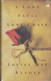 A Long Fatal Love Chase by Alcott, Louisa May - 1995