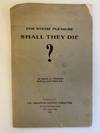 FOR WHOSE PLEASURE SHALL THEY DIE? AN APPEAL FOR UKRAINIANS SUFFERING UNDER POLISH RULE