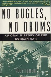 No Bugles  No Drums An Oral History of the Korean War