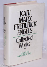 Karl Marx. Collected works, vol 33: 1861-63 by Marx, Karl, Frederick Engels - 1991