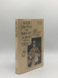 G.E.M. SKUES The Way of a Man With a Trout by OVERFIELD T. Donald