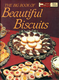 THE BIG BOOK OF BEAUTIFUL BISCUITS : Australian Women's Weekly Home Library