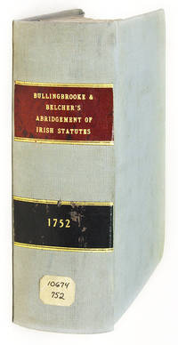 An Abridgement of the Statutes of Ireland, From the First Session.. by Jonathan Edward; Belcher
- 1754
- from The Lawbook Exchange Ltd (SKU: 62009)