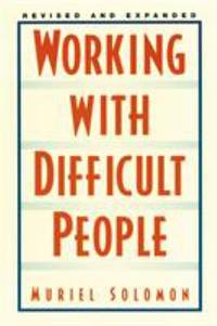 Working with Difficult People: Revised and Expanded by Solomon, Muriel - 2002