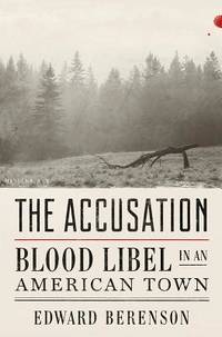 The Accusation : Blood Libel in an American Town