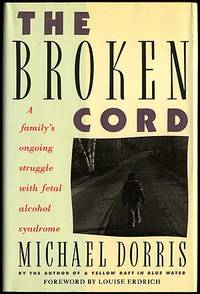 image of The Broken Cord: A Family's Ongoing Struggle with Fetal Alcohol Syndrome