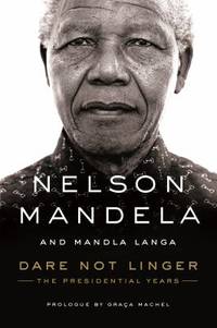 Dare Not Linger : The Presidential Years