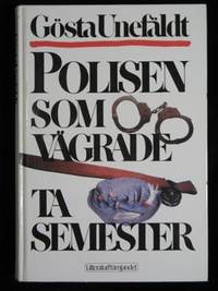 POLISEN SOM VÄGRADE TA SEMESTER.