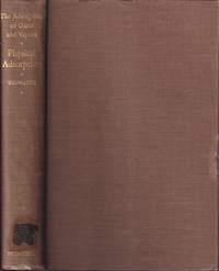 The Adsorption of Gases and Vapors, Volume 1, Physical Adsorption by Brunauer, Stephen - 1943