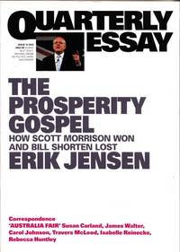 image of The Prosperity Gospel How Scott Morrison Won and Bill Shorten Lost (Quarterly Essay Issue 74 2019